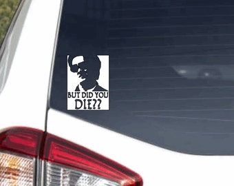 Hangover 2 “But Did You Die?” Mr. Chow - Vinyl Decal