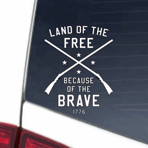 Land of the Free Because of the Brave Vinyl Window Decal