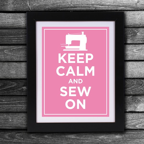 Keep Calm and Sew On - Instant Downloadable Prints