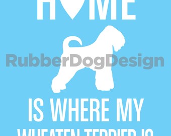 Home is where my WHEATEN TERRIER is - 8 Staffordshire Terrier Instant Downloadable Prints
