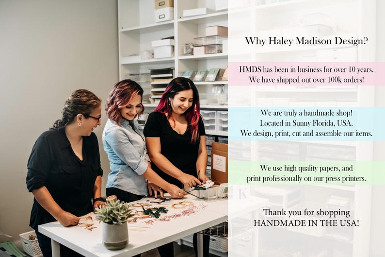 May include: Three women working at a white table, surrounded by shelves. The text on the right side of the image reads: "Why Haley Madison Design?" and highlights the handmade nature of the shop, its location in Sunny Florida, and its use of high-quality papers.