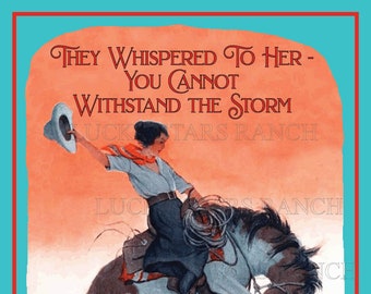 Cowgirl - You can&#39;t withstand the Storm/I AM the Storm  Poster Vintage Print 12x18