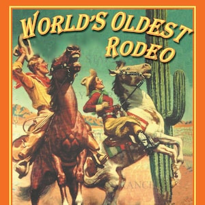 PRESCOTT, AZ World's Oldest Rodeo July, 1888 Cowboy Cowgirl  Rodeo 18x24 Vintage Print