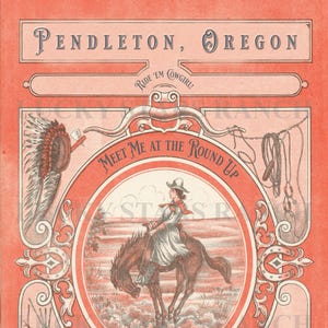 May include: Vintage poster in shades of red and cream, advertising the Pendleton Round-Up. The central image depicts a cowgirl on horseback within a circular frame. Text includes "Meet Me at the Round Up" and "Pendleton, Oregon."