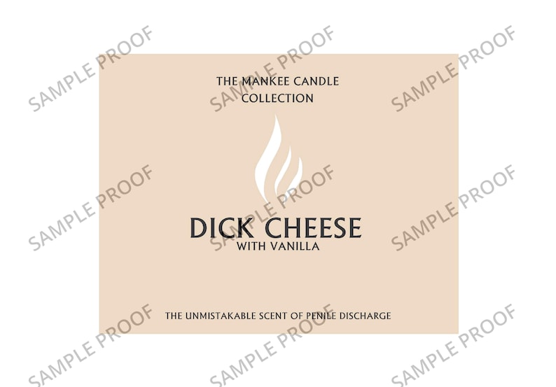 Puede incluir: Una etiqueta beige con un dise&ntilde;o de llama blanca y el texto "The Mankee Candle Collection" en la parte superior. El texto "Dick Cheese with Vanilla" est&aacute; en negro debajo de la llama. El texto "The Unmistakable Scent of Penile Discharge" est&aacute; en negro en la parte inferior de la etiqueta.