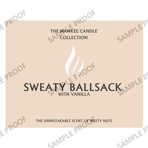 Puede incluir: Una etiqueta de vela beige con un gr&aacute;fico de llama blanca. El texto dice "The Mankee Candle Collection" y "Sweaty Ballsack with Vanilla". El lema dice "The unmistakable scent of musty nuts."