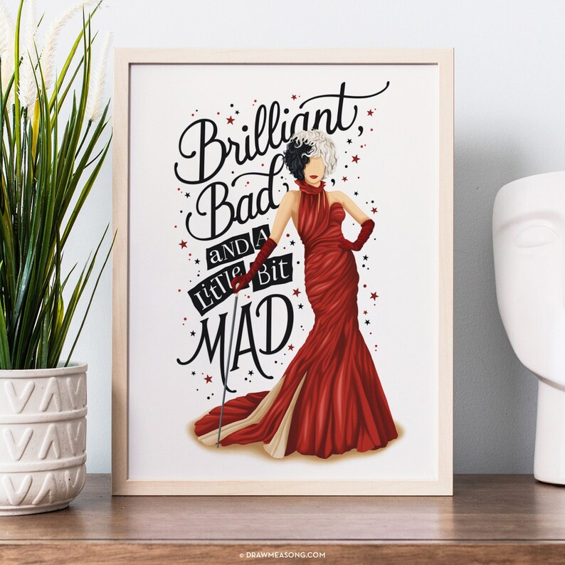 May include: A printable art print featuring a cartoon illustration of Cruella de Vil in a red dress with the text "Brilliant, Bad and a Little Bit Mad" in black and red lettering.