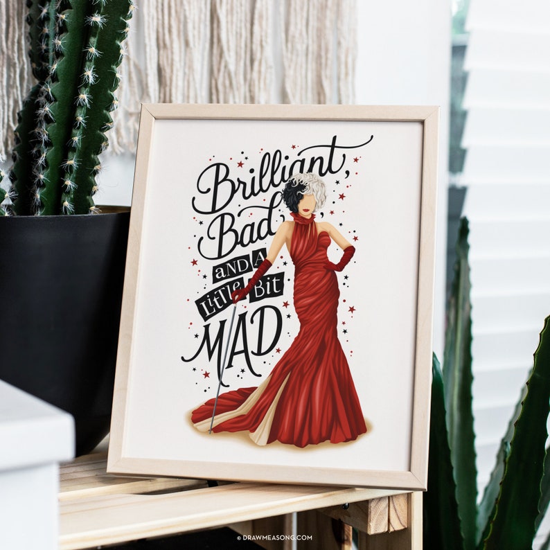 May include: A white and black illustration of Cruella de Vil in a red dress with the text "Brilliant, Bad and a Little Bit Mad" on a white background.