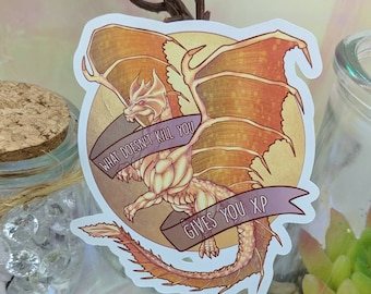 Dnd 'what doesn't kill you gives you XP' Brass dragon sticker, dungeons and dragons