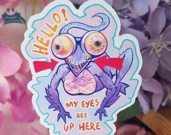 DS1 Basilisk- My Eyes are up here sticker (Matte)