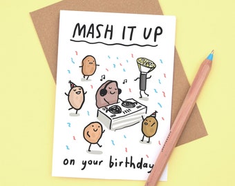 May include: A white card with a cartoon illustration of potatoes dancing and a potato DJ. The card says "Mash it up on your birthday".