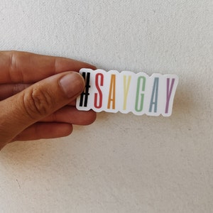 SAYGAY LGBTQIA+ Pride Rainbow Sticker | #SAYGAY