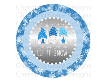 Gnomes Let It Snow Digital Download PNG Printable Round Circle Sign Christmas Ornament Blue Silver