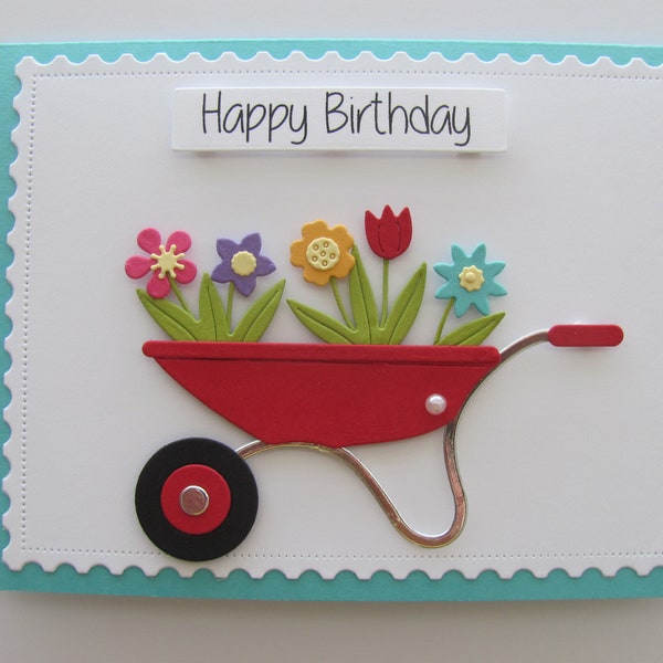 Handmade Birthday Card, Birthday Wheel Barrel  Card, Happy Birthday Card, Birthday Flower Card, Gardener Birthday Card, Flowers, Birthday