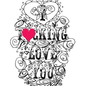 Adult Coloring Page, Valentine's Day, Curse, swear, sheet, I fcking love you, anniversary. funny i love you, diy, sweary, love printable image 1