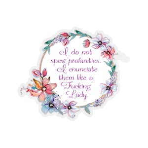 Snarky Lady Floral Sticker: Sarcastic Adult Humor Gift