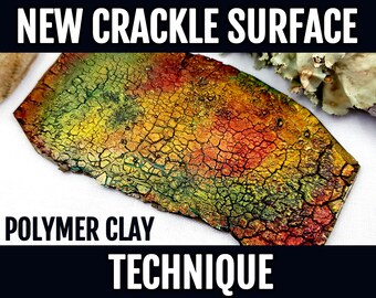 Video Tutorial: NEW Unique Crackle Surface Technique on Polymer Clay