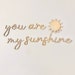 you are my sunshine nursery wooden wall script art AND SUN DECAL 