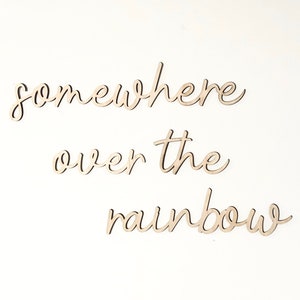 Somewhere Over the Rainbow Nursery Wooden Wall Art – Kids Room Decor | Rainbow Wall Script | Personalized Baby Room Sign | Whimsical Nursery