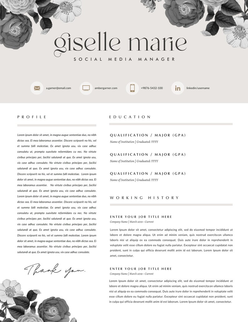 May include: A black and white resume template with a floral design at the top. The resume includes sections for profile, education, qualifications, and work history. The text "giselle marie" is at the top of the page, with the title "social media manager" below it. The resume also includes contact information, such as an email address, website, and phone number.