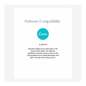 May include: Software Compatibility: Canva. Seamless editing and customization with Canva online editor. No software installation required. Access online via the link provided in your instant download, and edit in minutes with a free account.