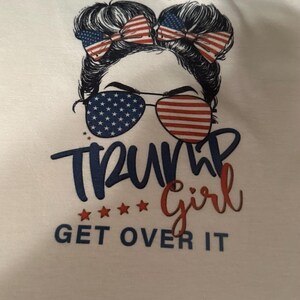 Trump Girl T Shirt or tank top any size