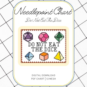 May include: A digital needlepoint chart with the text "Needlepoint Chart" and "Do Not Eat The Dice". The chart features pixelated dice in various colors, including purple, pink, green, blue, orange, and yellow. The words "DO NOT EAT THE DICE" are in the center.