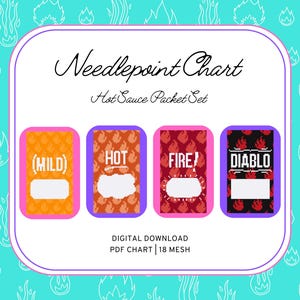 May include: A digital needlepoint chart featuring four hot sauce packet designs labeled "MILD", "HOT", "FIRE", and "DIABLO". The chart is set against a teal background with flame patterns. The text "Needlepoint Chart" and "Hot Sauce Packet Set" are also visible.