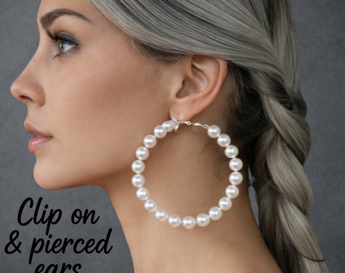 Clip On Faux Pearl Hoop Earrings – 3"  White or Ivory Statement Bridal Hoops - Pierced & Non Pierced