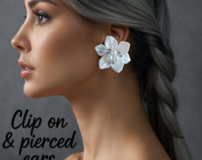 White  Flower Earrings | Large Statement Floral Earrings | AB - Mother of Pearl Look | Clip On or Pierced