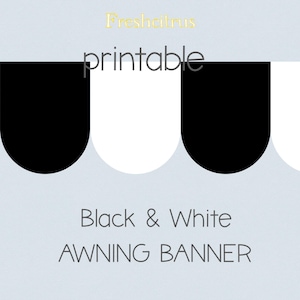 Black and White Awning Banner Printable Instant Download