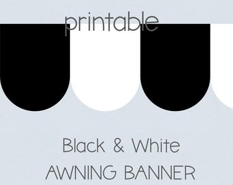 Black and White Awning Banner Printable Instant Download