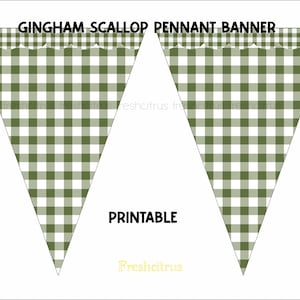 May include: Printable green and white gingham pennant banner with scalloped edges. The banner says "Gingham Scallop Pennant Banner" and "Printable".