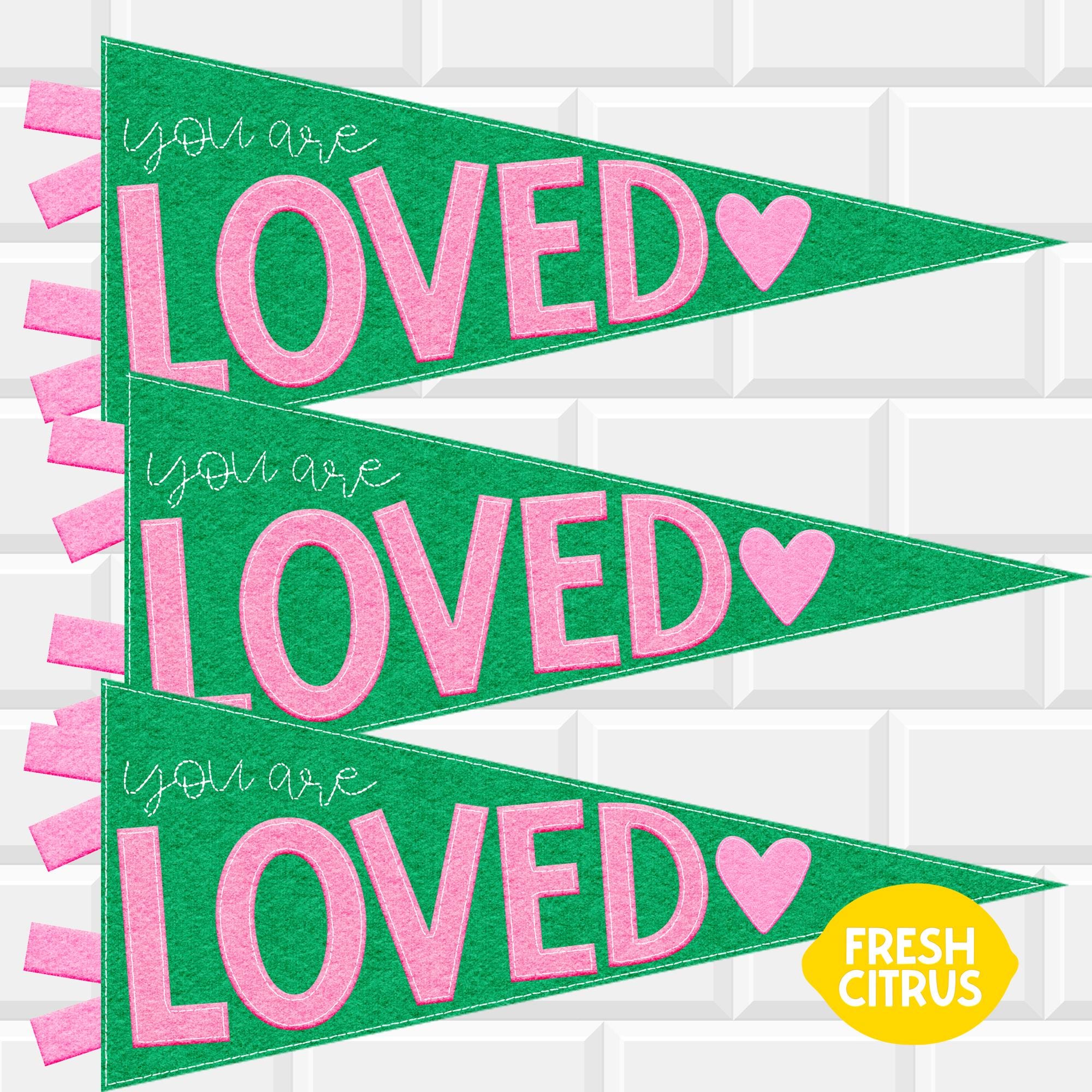YOU ARE LOVED Printable Felt Pennant Valentine's Day Sign Instant Download