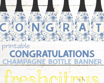 Congratulations Champagne Bottle Banner Blue and White Floral Printable Instant Download