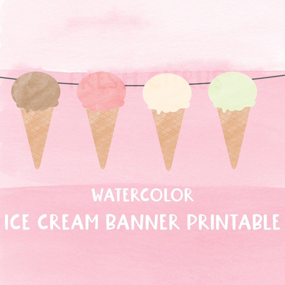 Ice Cream Cones Watercolor Banner Printable Ice Cream Party Ice Cream
