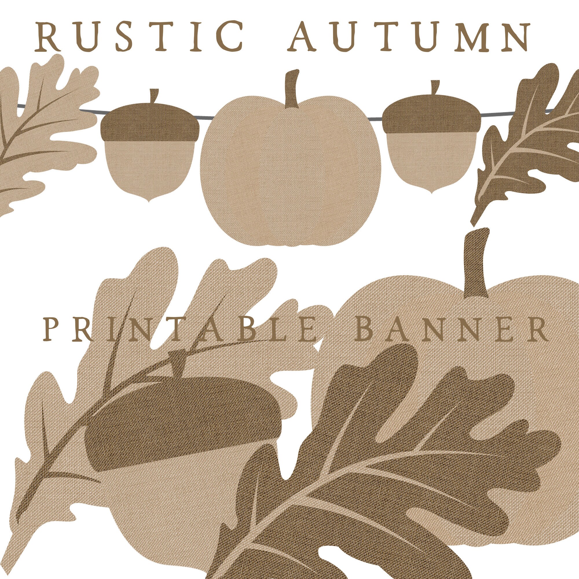 Autumn Banner Pumpkin Acorn Leaves Banner Rustic Neutral Farmhouse Garland Printable Instant Download
