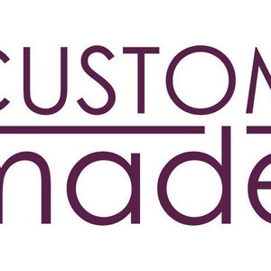 Custom Made
