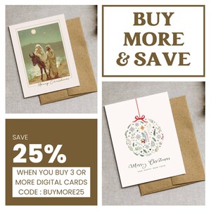 May include: Two digital Christmas card designs. The first card features a vintage illustration of the nativity scene with Mary, Joseph, and baby Jesus riding a donkey. The second card features a watercolor illustration of a Christmas ornament with a nativity scene inside. The text on the cards reads "Merry Christmas".  Save 25% when you buy 3 or more digital cards. Use code BUYMORE25.