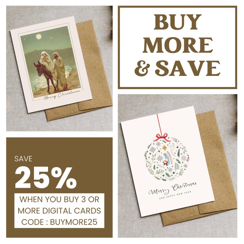 May include: Two digital Christmas card designs. The first card features a vintage illustration of the nativity scene with Mary, Joseph, and baby Jesus riding a donkey. The second card features a watercolor illustration of a Christmas ornament with a nativity scene inside. The text on the cards reads "Merry Christmas".  Save 25% when you buy 3 or more digital cards. Use code BUYMORE25.
