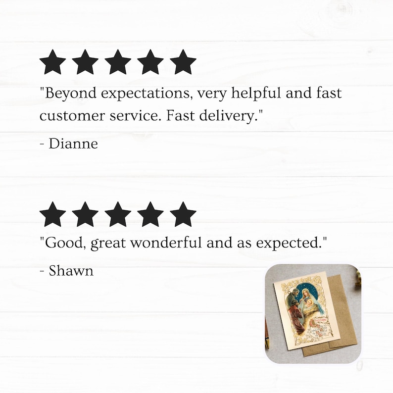 May include: Five star review with the text "Beyond expectations, very helpful and fast customer service. Fast delivery."  - Dianne. Five star review with the text "Good, great wonderful and as expected." - Shawn. A vintage Christmas card with a depiction of the nativity scene.