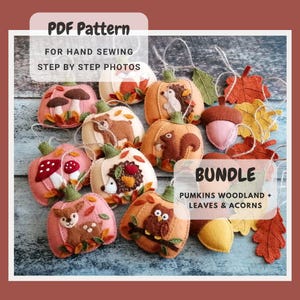 May include: A collection of handmade felt pumpkin ornaments, leaves, and acorns. The pumpkins are decorated with woodland creatures and mushrooms. The image includes text that reads "PDF Pattern" and "BUNDLE PUMPKINS WOODLAND + LEAVES & ACORNS."