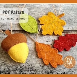 Simple Fall Acorn and leaves felt ornaments PDF Tutorial & Pattern for Hand Sewing / DIGITAL Instant Download image 1