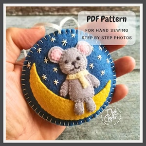 Felt Mouse on the moon Ornament PDF Tutorial & Pattern for Hand Sewing / DIGITAL Instant Download