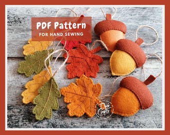Simple Fall Acorn and leaves felt ornaments PDF Tutorial & Pattern for Hand Sewing / DIGITAL Instant Download