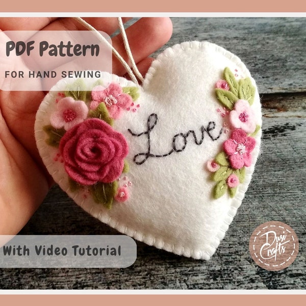 Felt Floral Love Heart ornaments PDF Tutorial & Pattern for Hand Sewing / DIGITAL Instant Download / Includes video instructions