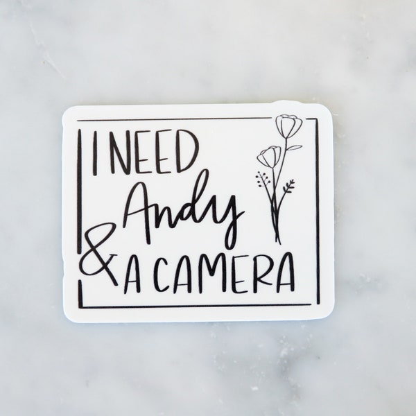 Bravo Sticker - I Need Andy & A Camera