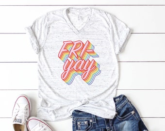 TGIF Shirt/ Fri Yay Shirt/ Friday Shirt/ Teacher Shirt/ Teacher Tee/ Mom Life Shirt/ Womens Graphic Tee/ Trendy Tshirt/ Weekend Shirt