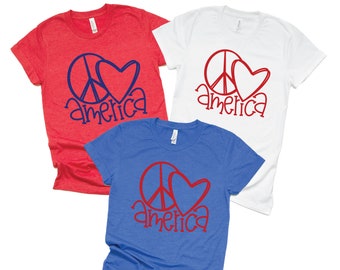 4th of July Shirt/ Red White and Blue/ Patriotic Shirt/ Independence Day/ I love America/ Peace Love America/ Freedom/ Labor Day/ Memorial