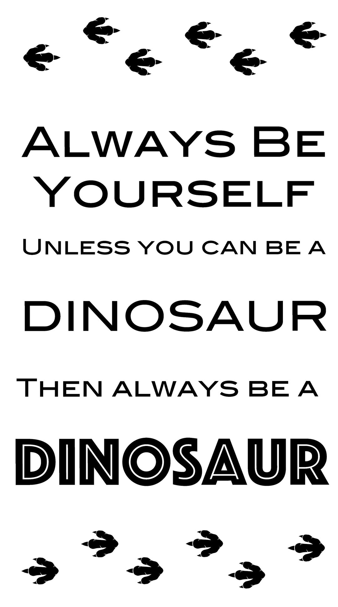 Always Be a Dinosaur SVG Cut File SVG File PNG File Etsy